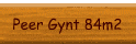 Peer Gynt 84m2